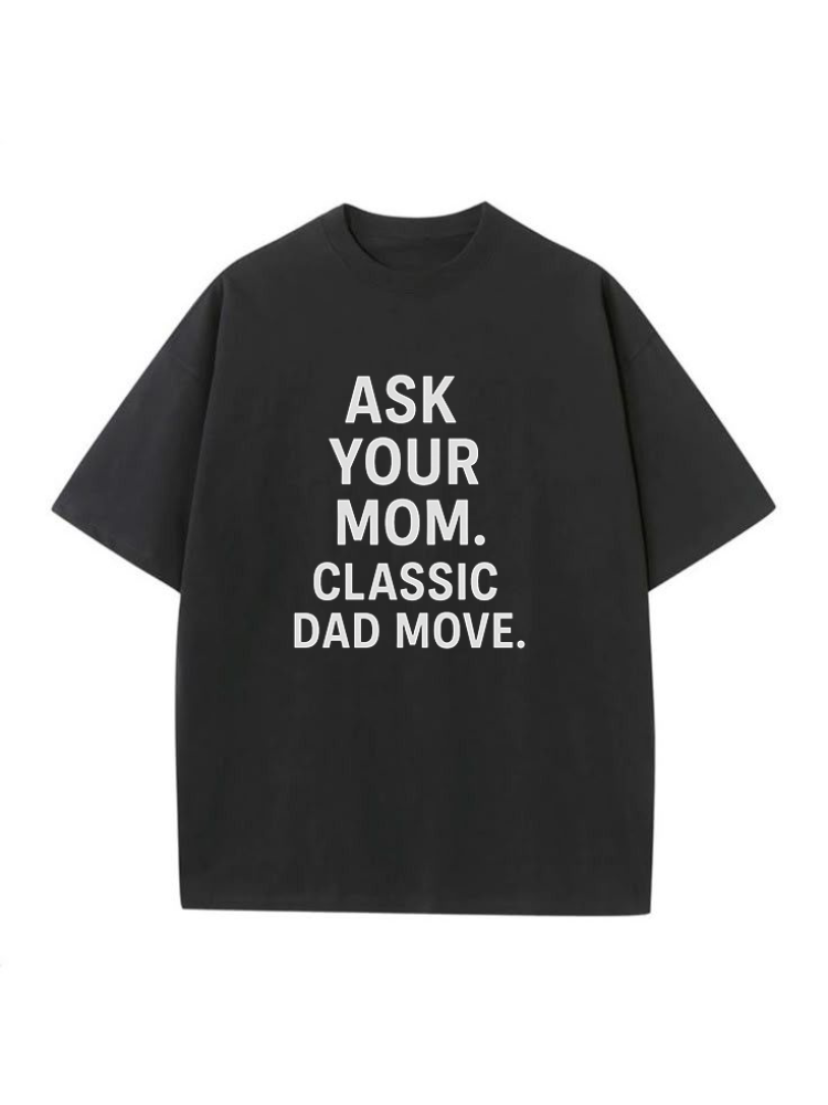 Ask Your Mom Classic Tee